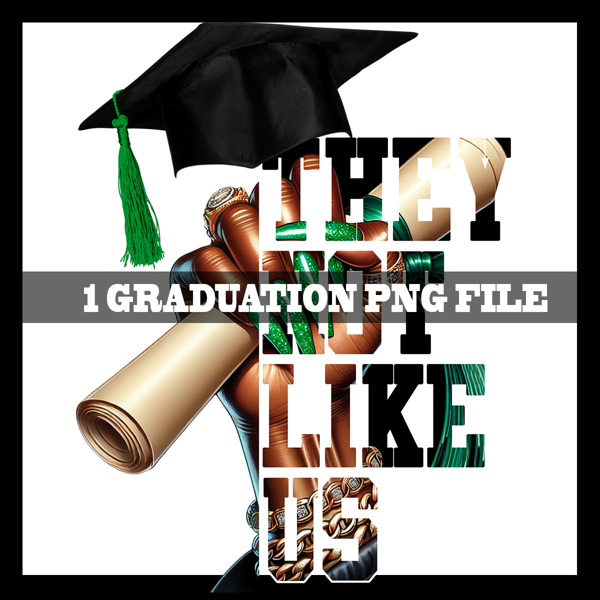 They Not Like Us Graduation 4-Pack MRR Bundle
