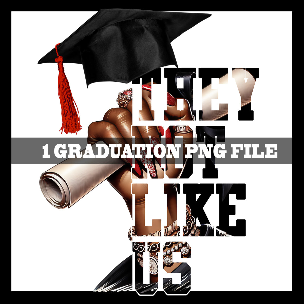 They Not Like Us Graduation 4-Pack MRR Bundle