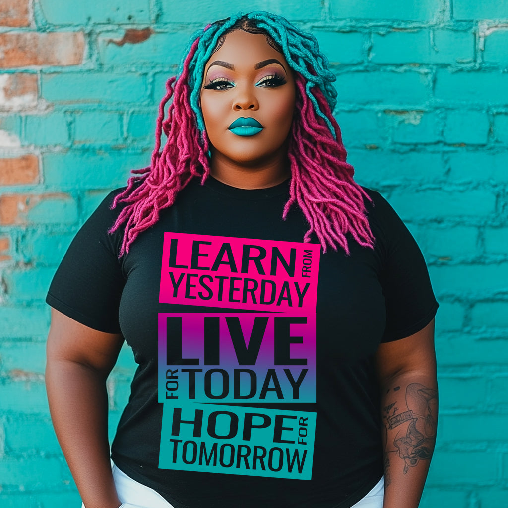 Learn From Yesterday Live for Tomorrow PNG Bundle