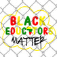 Black Educators Matter PNG SVG