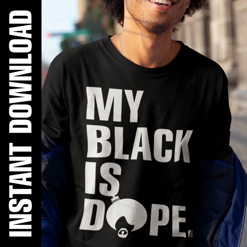 My Black is Dope PNG SVG