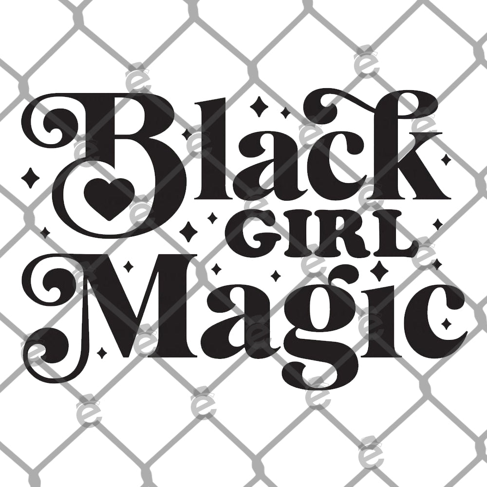 Black Girl Magic PNG SVG