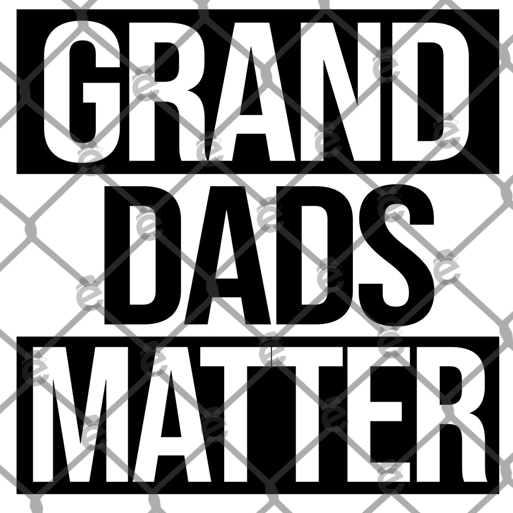 Grand Dads Matter PNG JPG SVG
