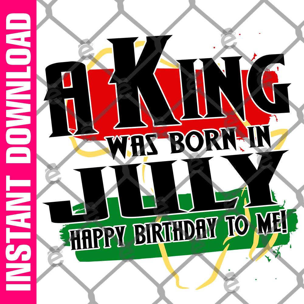 A King Was Born in July Africa PNG SVG