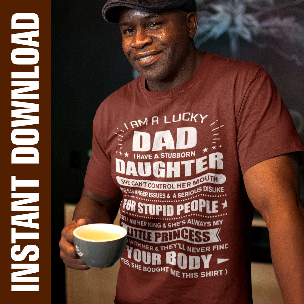 Lucky Dad Stubborn Daughter PNG SVG