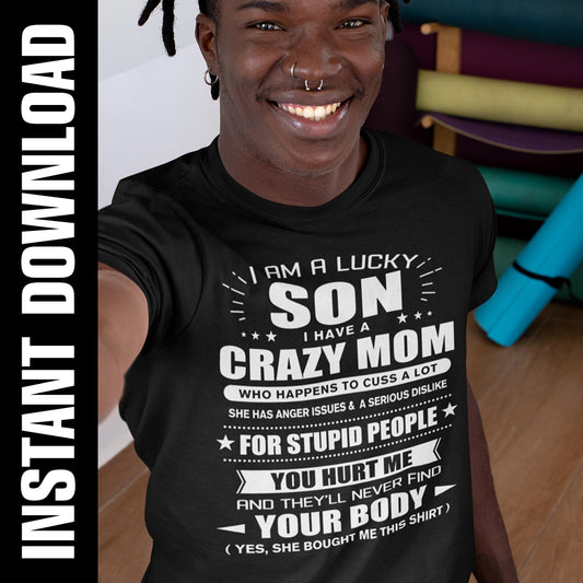 Lucky Son Crazy Mom PNG SVG