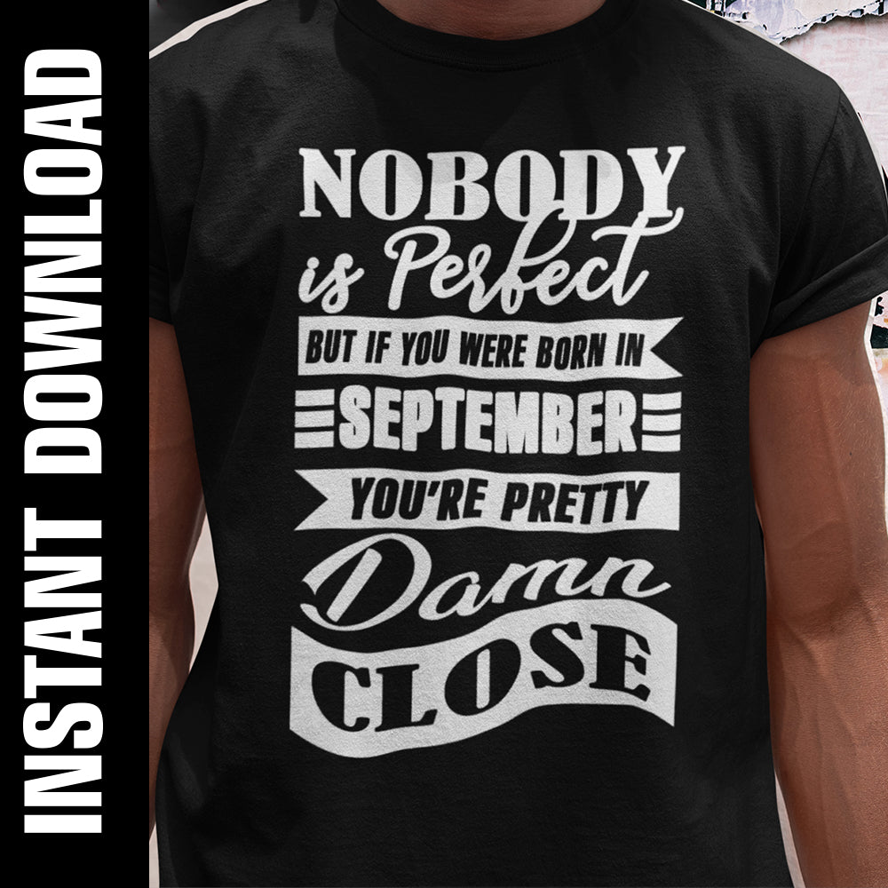 Nobody is Perfect September PNG SVG