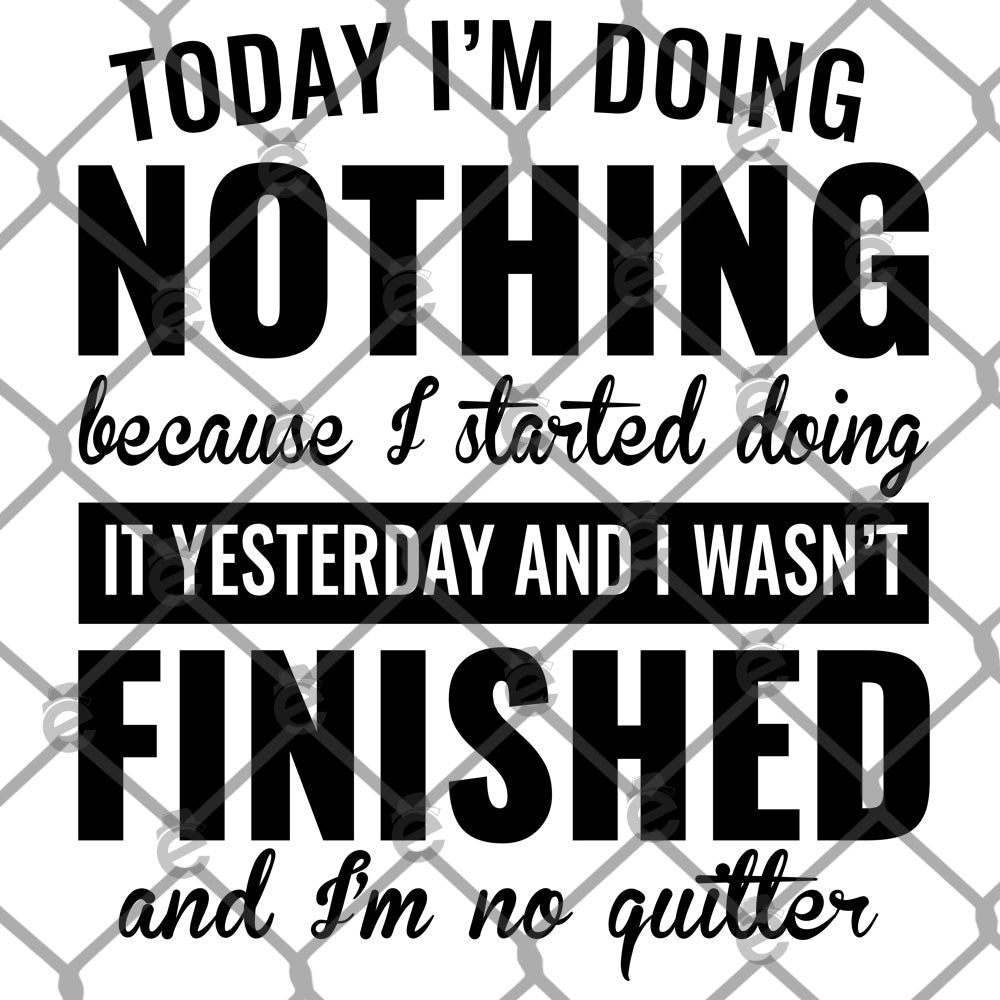 Today I'm Doing Nothing PNG SVG