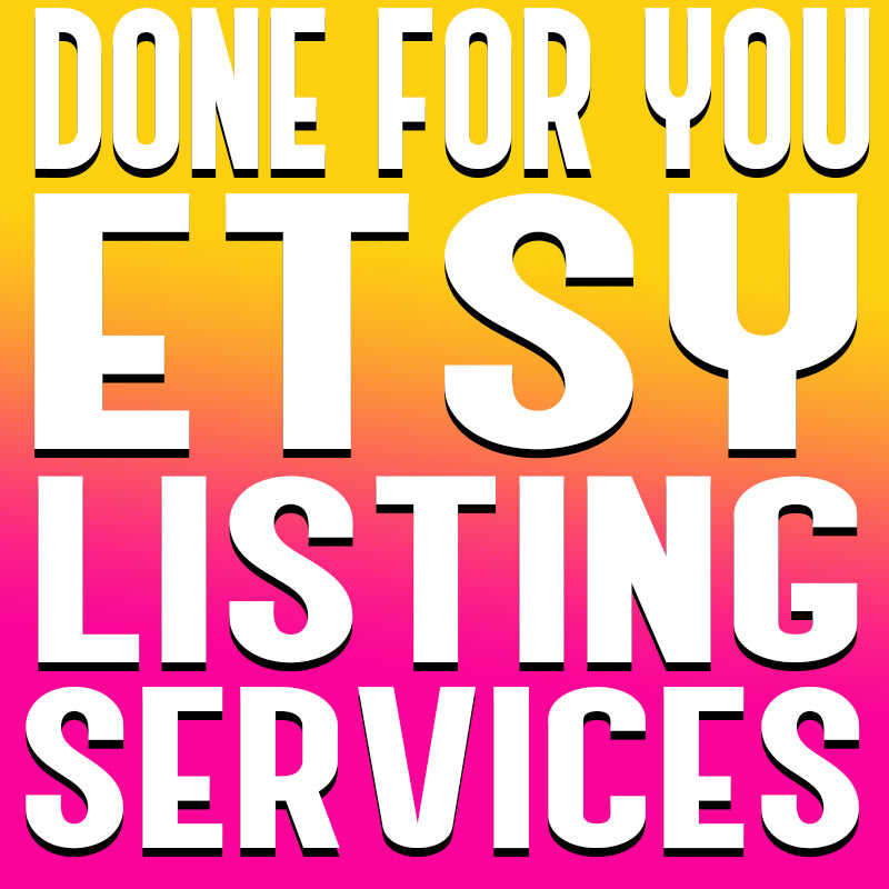 Done-For-You Etsy Listing Services