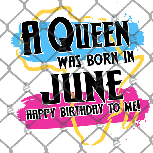 A Queen Was Born June PNG SVG