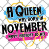 A Queen Was Born in November Sublimation Transfer