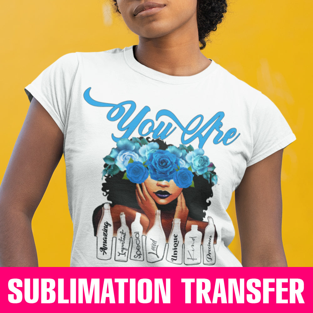 You Are Sublimation Transfer