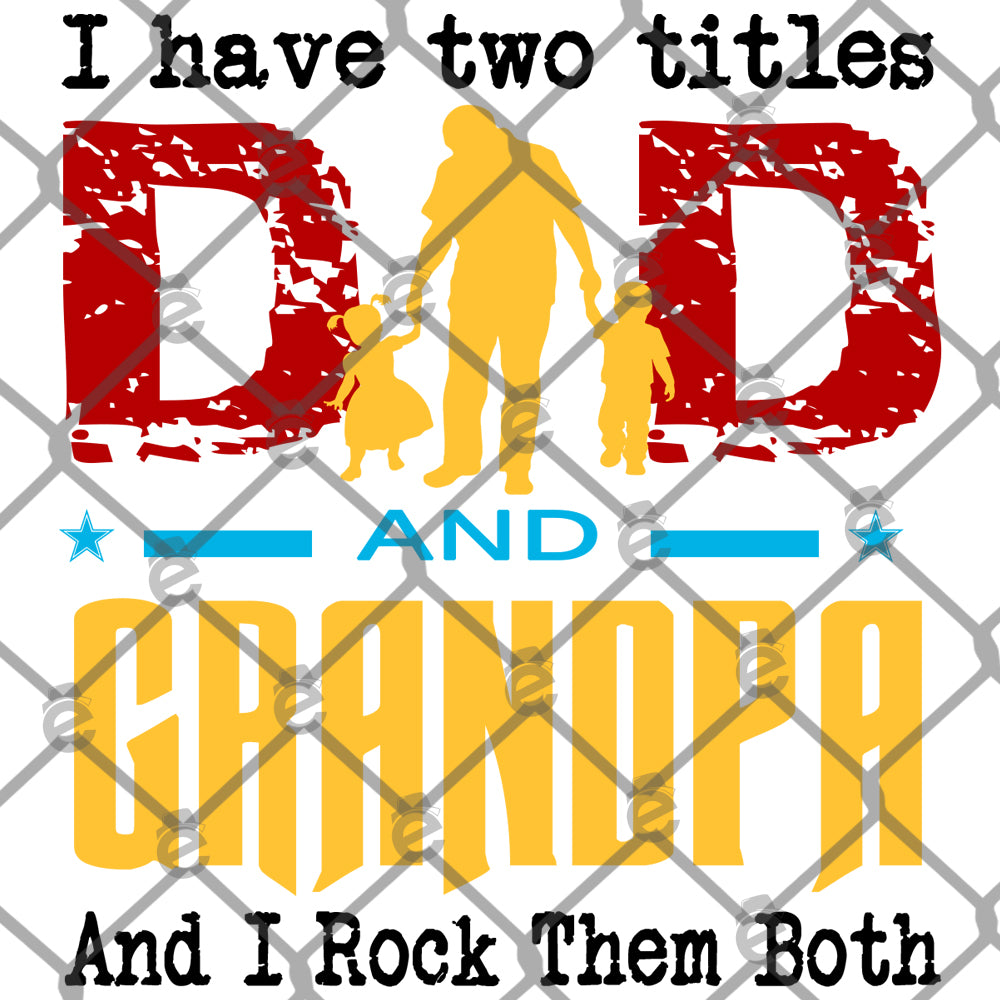Two Titles Dad Grandpa PNG SVG