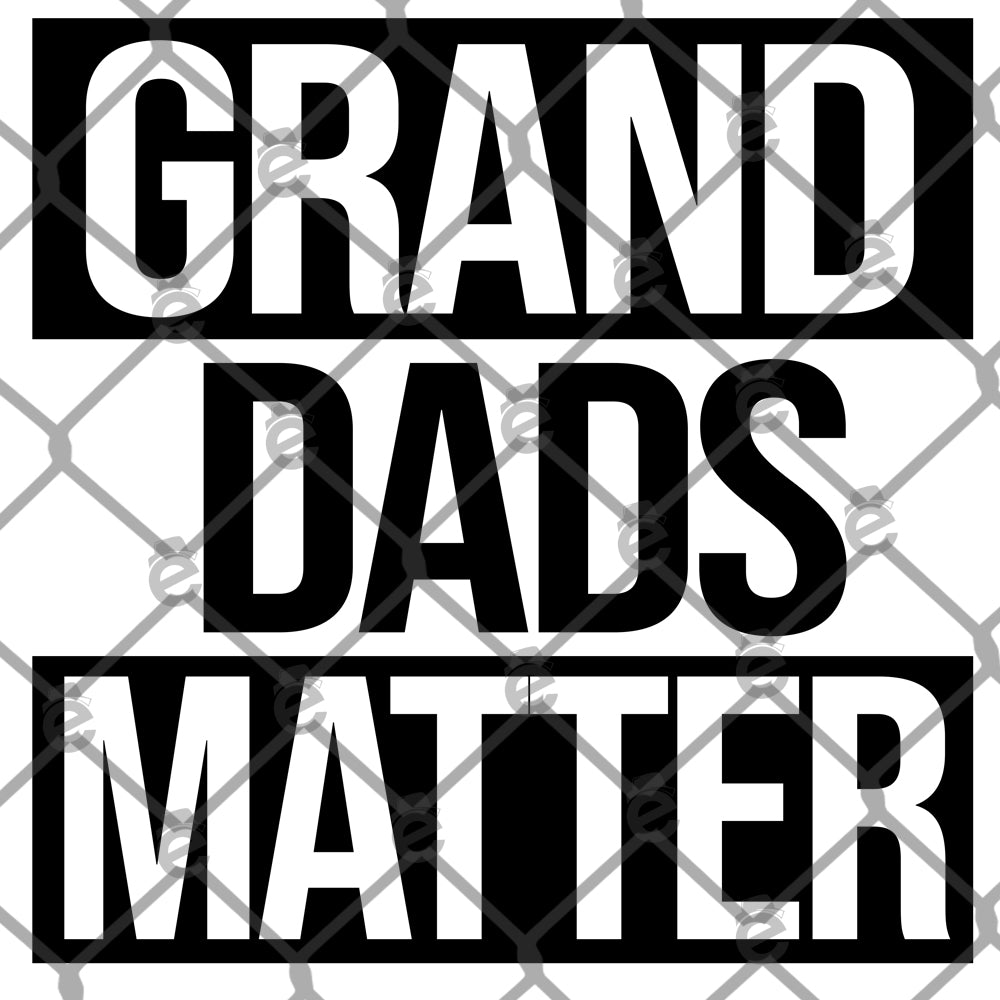 Grand Dads Matter PNG JPG SVG