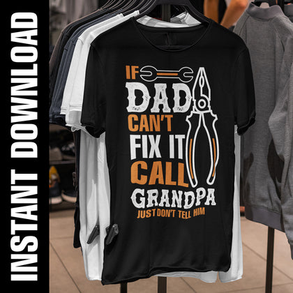 If Dad Can't Fix It Call Grandpa PNG SVG