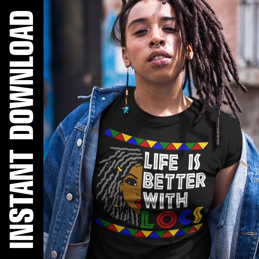 Life is Better With Locs PNG SVG