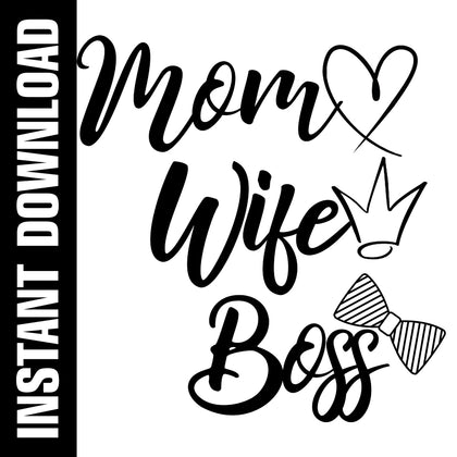 Mom Wife Boss SVG PNG