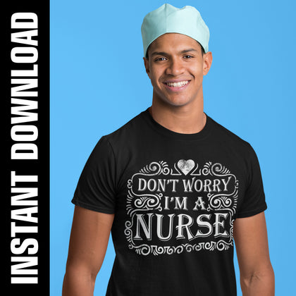 I'm A Nurse SVG PNG