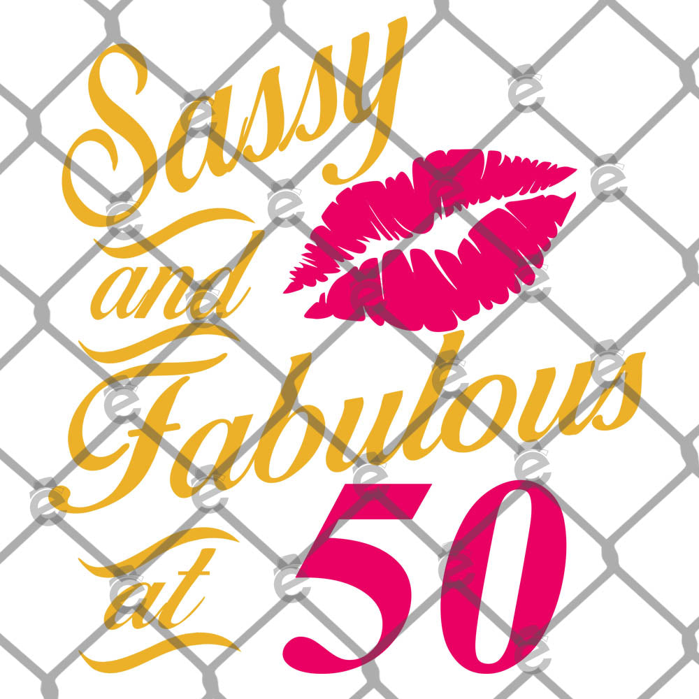 Sassy and Fabulous at 50 PNG SVG
